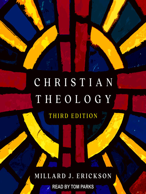 Title details for Christian Theology by Millard J. Erickson - Available